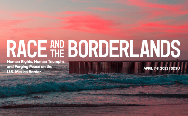 Race and the Borderlands Conference, April 7-8