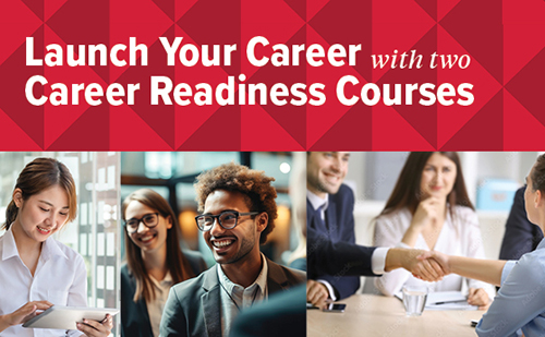 Launch your caerrer with two career readiness courses
