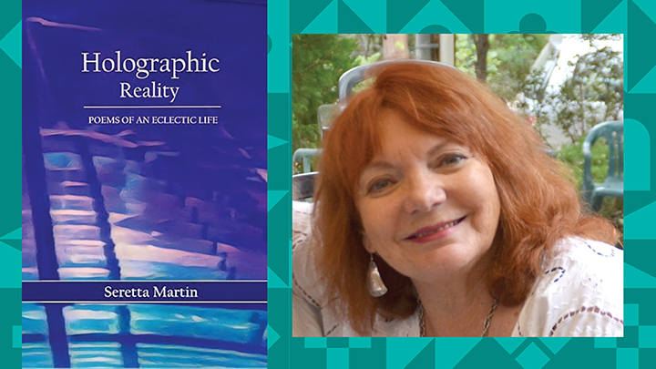 Seretta Martin with book: Holographic Reality: Poems of An Eclectic Life